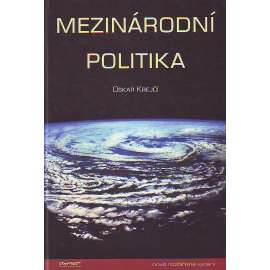 Mezinárodní politika (politologie, historie, mj. i války, zahraniční politika)